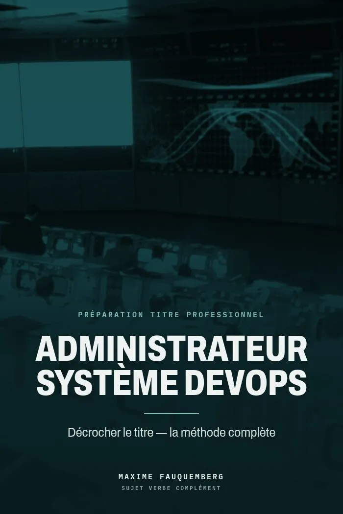 Couverture du livre Administrateur Système DevOps, par Maxime Fauquemberg.